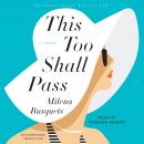 This Too Shall Pass: A Novel Audiobook