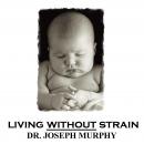 Living Without Strain Audiobook