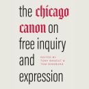 The Chicago Canon on Free Inquiry and Expression Audiobook