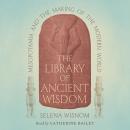 Cover of The Library of Ancient Wisdom: Mesopotamia and the Making of the Modern World
