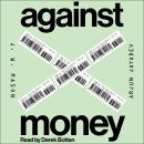 Against Money Audiobook