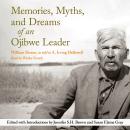 Memories, Myths, and Dreams of an Ojibwe Leader Audiobook