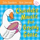 Chocolate Mousse for Greedy Goose Audiobook