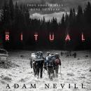 The Ritual: Now A Major Film, The Most Thrilling Chiller You'll Read This Year Audiobook