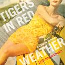 Tigers in Red Weather: A Richard and Judy Book Club Selection Audiobook