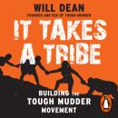 It Takes a Tribe: Building the Tough Mudder Movement Audiobook