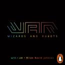 WaR: Wizards and Robots Audiobook