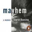 Mayhem: A Memoir Audiobook