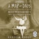 A Map of Days: Miss Peregrine's Peculiar Children Audiobook