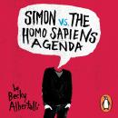 Simon vs. the Homo Sapiens Agenda Audiobook