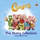 Clangers: The Story Collection Audiobook