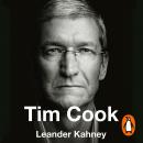 Tim Cook: The Genius Who Took Apple to the Next Level Audiobook