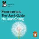 Economics: The User's Guide: A Pelican Introduction Audiobook