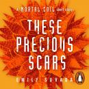 These Precious Scars: A Mortal Coil Short Story Audiobook