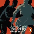 The Looking Glass War Audiobook