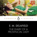 The Diary of a Provincial Lady: Penguin Classics Audiobook