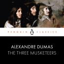 The Three Musketeers: Penguin Classics Audiobook