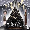 The Little Town of Marrowville Audiobook