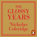 Glossy Years: Magazines, Museums and Selective Memoirs, Nicholas Coleridge