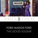 The Good Soldier: Penguin Classics Audiobook