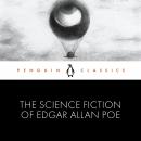 The Science Fiction of Edgar Allan Poe: Penguin Classics Audiobook