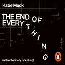 The End of Everything: (Astrophysically Speaking) Audiobook