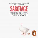 Sabotage: The Business of Finance Audiobook