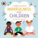 Ladybird Presents Mindfulness for Children Audiobook