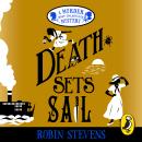 Death Sets Sail: A Murder Most Unladylike Mystery Audiobook