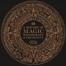 A History of Magic, Witchcraft and the Occult Audiobook