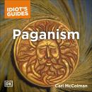 The Complete Idiot's Guide to Paganism Audiobook