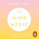 The Mind Medic: Your 5 Senses Guide to Leading a Calmer, Happier Life Audiobook