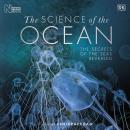 The Science of the Ocean: The Secrets of the Seas Revealed Audiobook