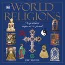 World Religions: The Great Faiths Explored & Explained Audiobook