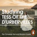 Studying Tess of the D’Urbervilles: The Complete Text and Revision Guide, Thomas Hardy