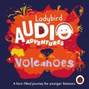 Volcanoes: Ladybird Audio Adventures Audiobook