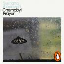 Chernobyl Prayer: Voices from Chernobyl Audiobook