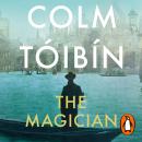 The Magician: Winner of the Rathbones Folio Prize Audiobook
