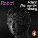 Robot, Adam Wisniewski-Snerg