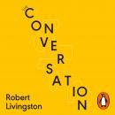The Conversation: How Talking Honestly About Racism Can Transform Individuals and Organizations Audiobook