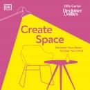 Create Space: Declutter your home to clear your mind Audiobook