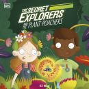 The Secret Explorers and the Plant Poachers Audiobook