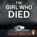 The Girl Who Died: The Sunday Times bestseller that will take you to the edge of the world Audiobook