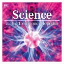 Science: A Children's Encyclopedia Audiobook