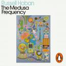 The Medusa Frequency: Penguin Modern Classics Audiobook