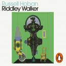Riddley Walker: Penguin Modern Classics Audiobook