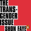 The Transgender Issue: An Argument for Justice Audiobook