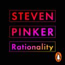 Rationality: What It Is, Why It Seems Scarce, Why It Matters Audiobook