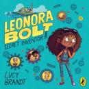 Leonora Bolt: Secret Inventor Audiobook