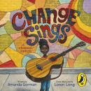 Change Sings: A Children's Anthem Audiobook